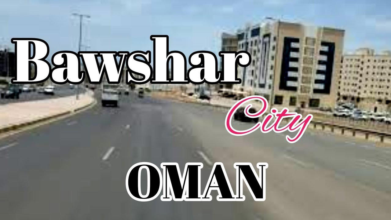 Bawshar, Oman