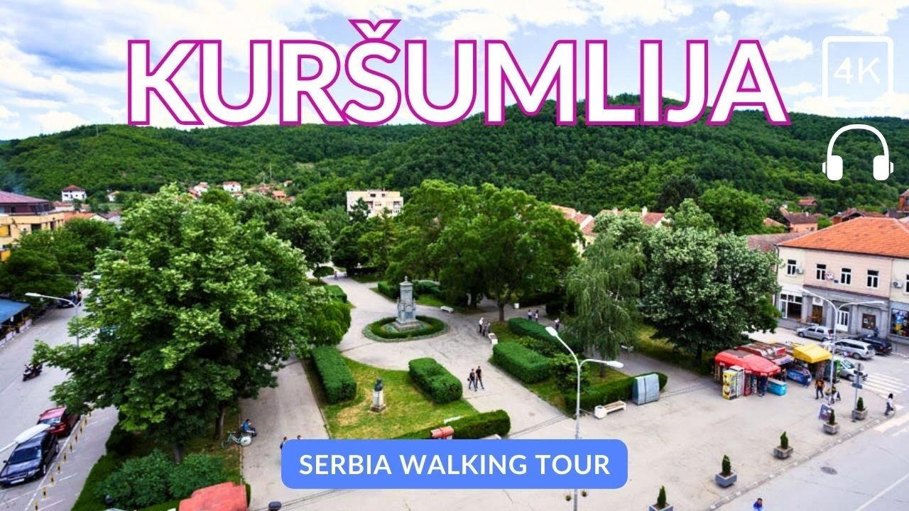 Kursumlija, Serbia