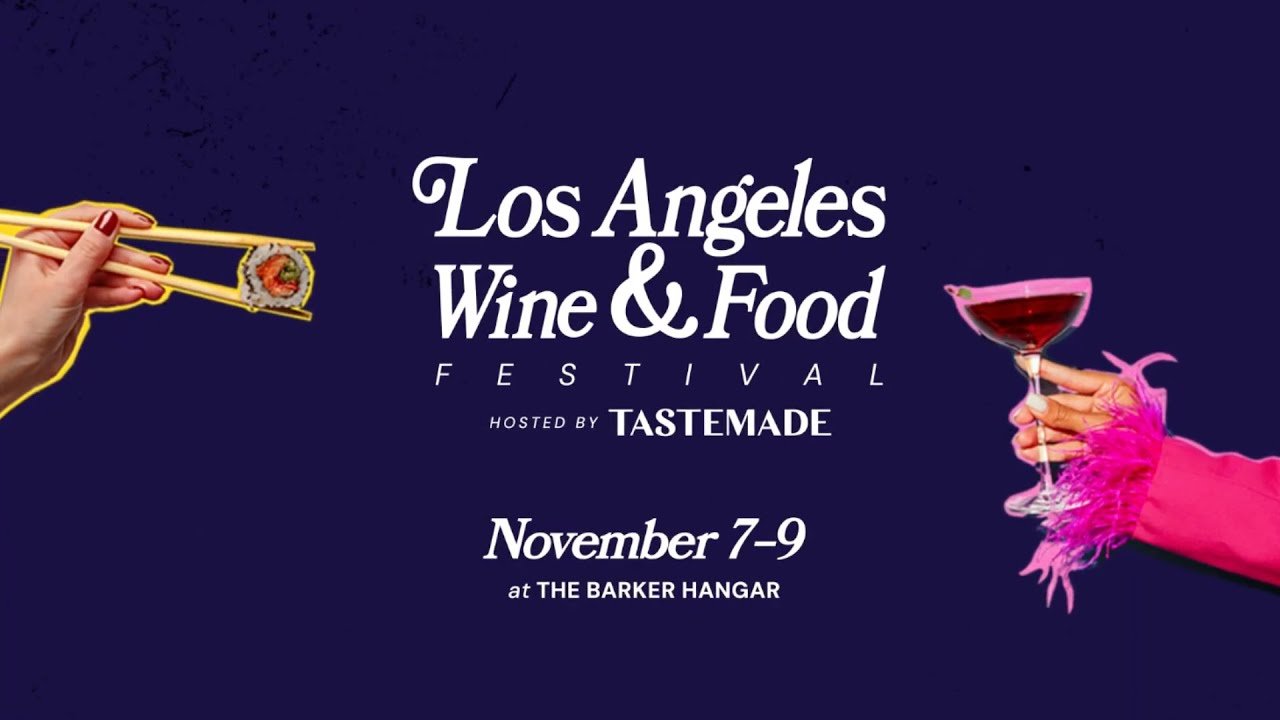Los Angeles Wine & Food Festival (Tastemade)