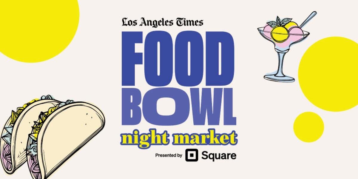 L.A. Times Food Bowl Night Market in Los Angeles