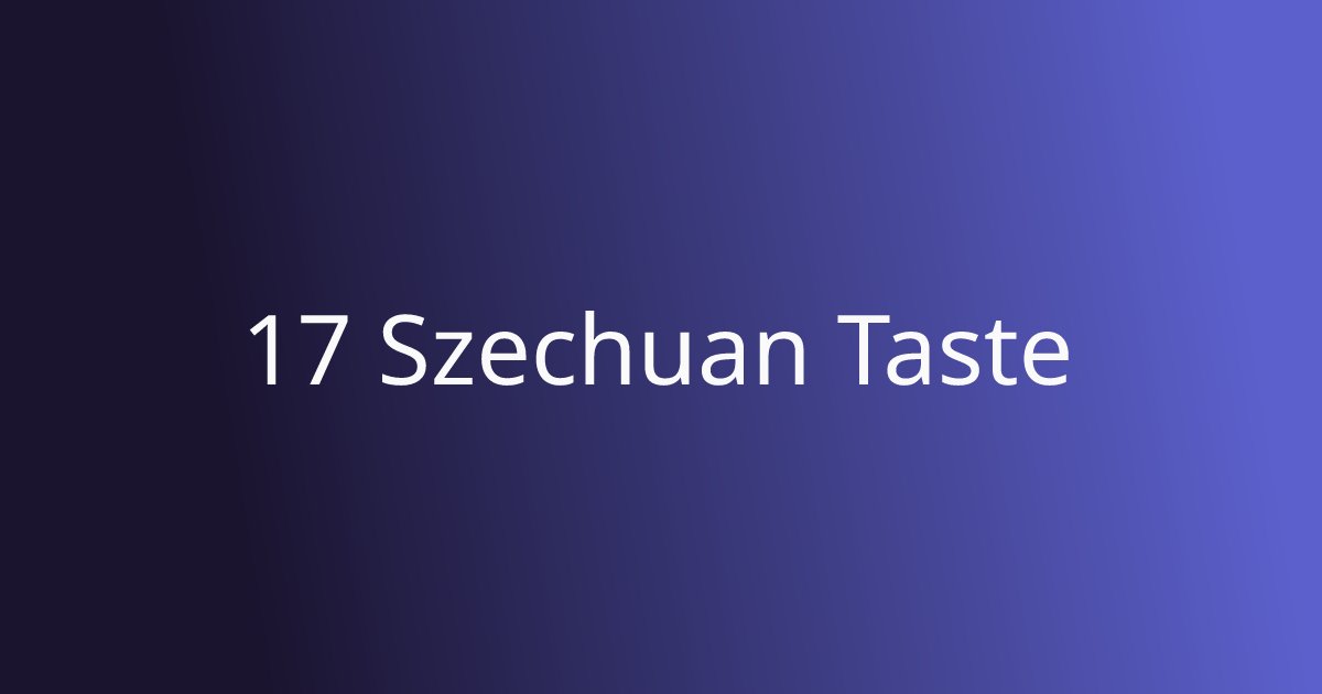 17 Szechuan Taste, Broomfield, United States